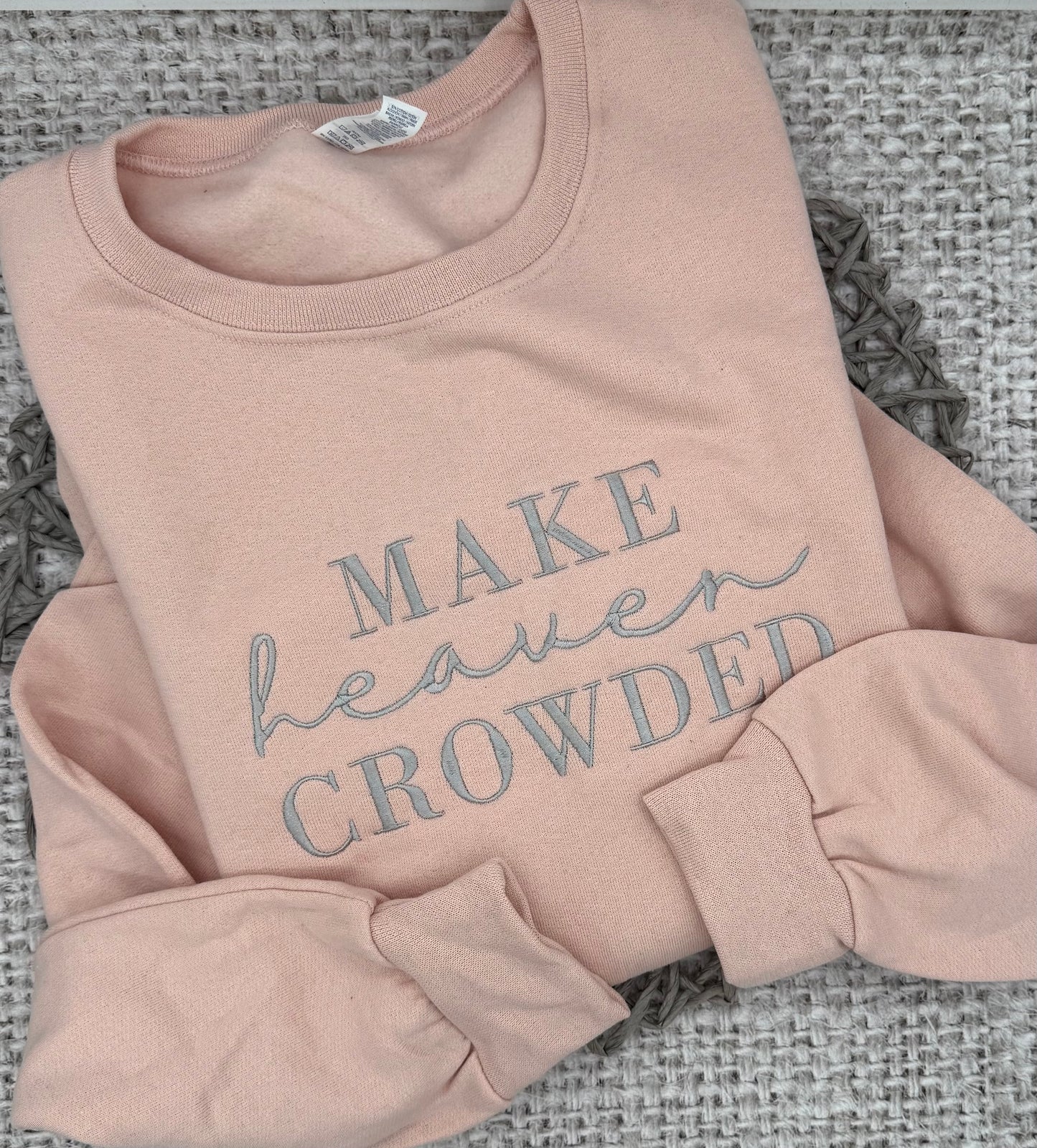 Make Heaven Crowded Crewneck
