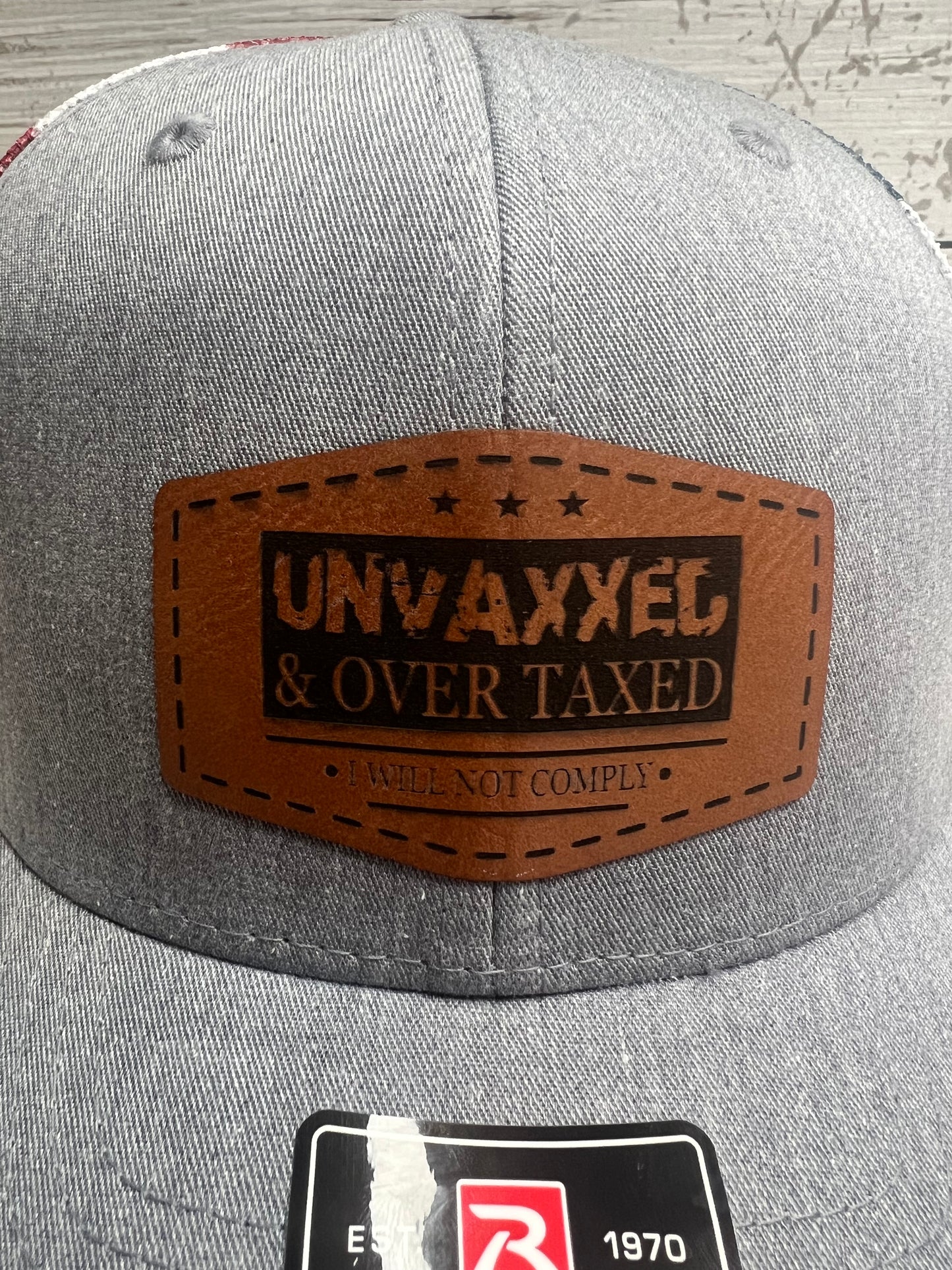 Unvaxed & Over Taxed, Leatherette￼Patch Hat