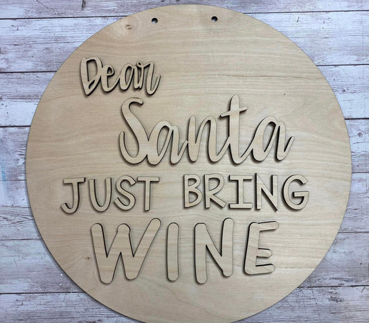 Dear Santa Just Bring Wine Door Hanger